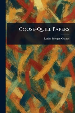 Goose-Quill Papers