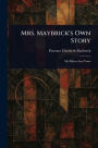 Mrs. Maybrick's Own Story