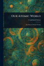 Our Atomic World