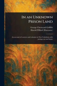 Title: In an Unknown Prison Land, Author: George Chetwynd Griffith