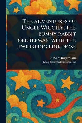 the Adventures of Uncle Wiggily, Bunny Rabbit Gentleman With Twinkling Pink Nose