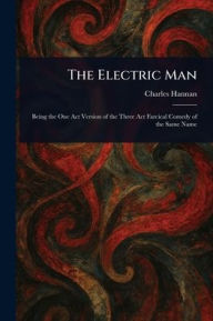 Title: The Electric Man, Author: Charles Hannan