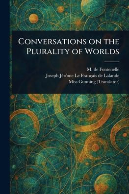 Conversations on the Plurality of Worlds