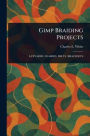 Gimp Braiding Projects