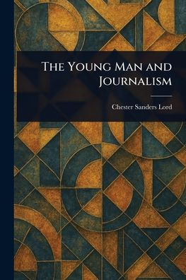 The Young Man and Journalism