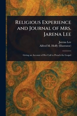 Religious Experience and Journal of Mrs. Jarena Lee