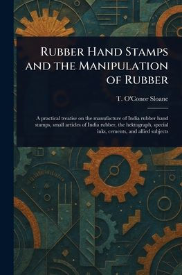 Rubber Hand Stamps and the Manipulation of Rubber