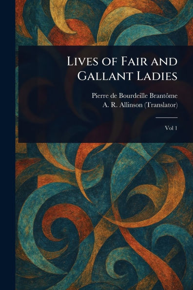 Lives of Fair and Gallant Ladies