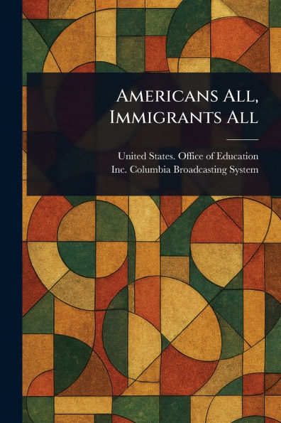 Americans All, Immigrants All