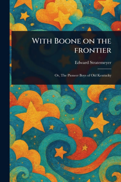 With Boone on the Frontier