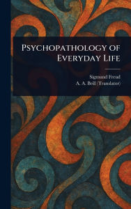 Title: Psychopathology of Everyday Life, Author: Sigmund Freud