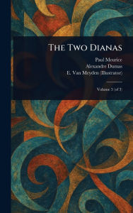 Title: The Two Dianas, Author: Paul Meurice