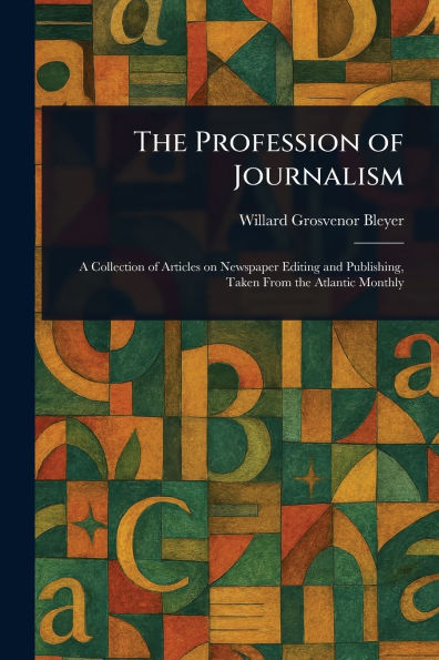 The Profession of Journalism