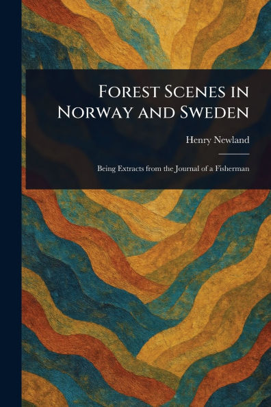 Forest Scenes Norway and Sweden