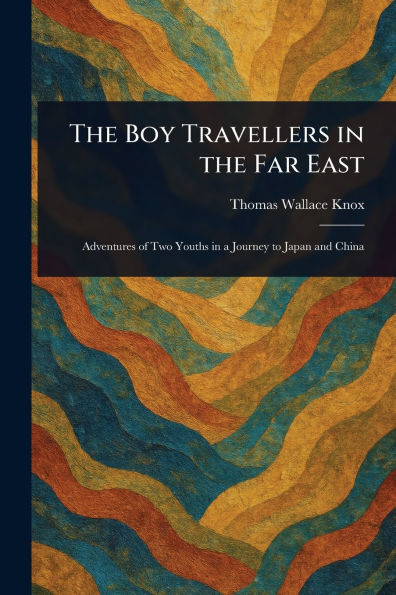 the Boy Travellers Far East