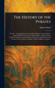 Title: The History of the Pyrates, Author: Daniel Defoe