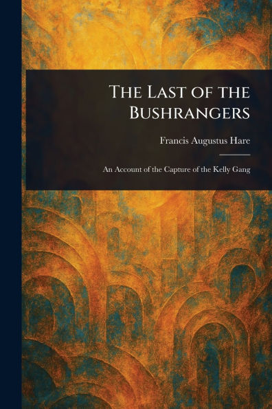 the Last of Bushrangers