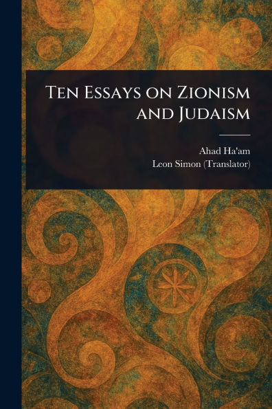 Ten Essays on Zionism and Judaism