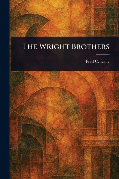 The Wright Brothers