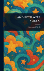 Title: And Both Were Young, Author: Madeleine L'Engle