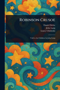 Title: Robinson Crusoe, Author: Daniel Defoe