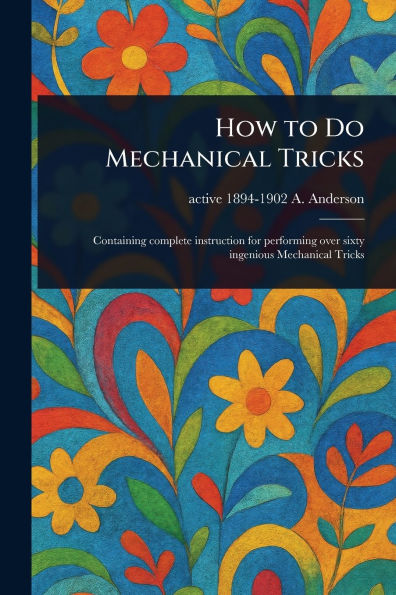 How to Do Mechanical Tricks