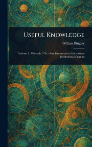 Title: Useful Knowledge, Author: William Bingley