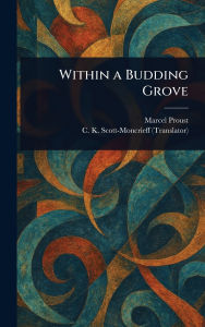 Title: Within a Budding Grove, Author: Marcel Proust