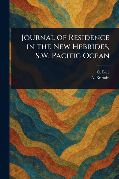 Journal of Residence the New Hebrides, S.W. Pacific Ocean