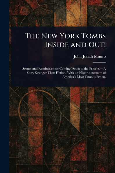 The New York Tombs Inside and Out!