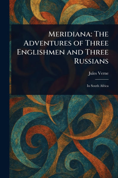 Meridiana: The Adventures of Three Englishmen and Russians