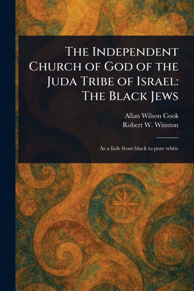 The Independent Church of God of the Juda Tribe of Israel: The Black Jews