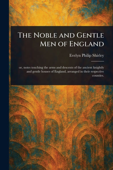 The Noble and Gentle Men of England