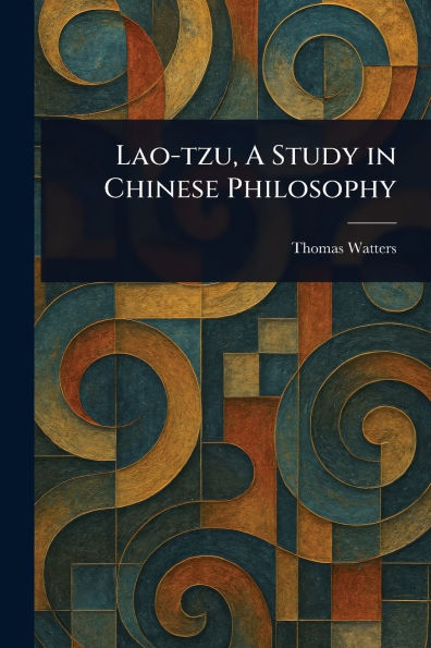 Lao-tzu, A Study Chinese Philosophy