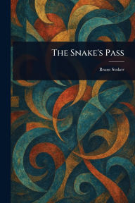 Title: The Snake's Pass, Author: Bram Stoker