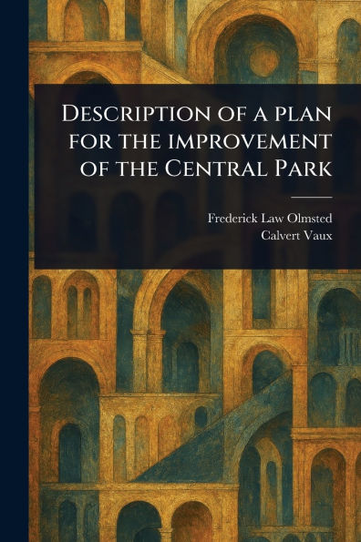 Description of a Plan for the Improvement of the Central Park