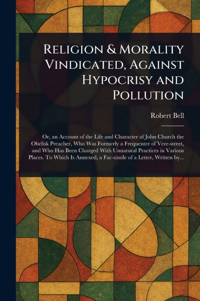 Religion & Morality Vindicated, Against Hypocrisy and Pollution