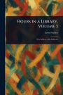Hours in a Library, Volume 3