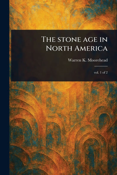 The Stone Age North America