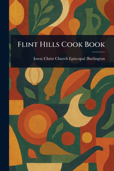 Flint Hills Cook Book
