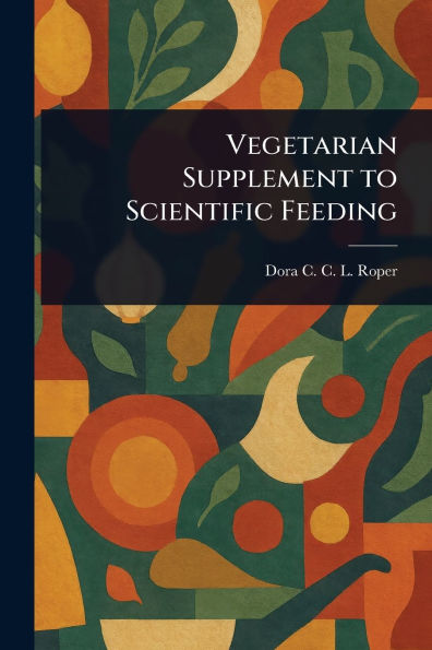 Vegetarian Supplement to Scientific Feeding