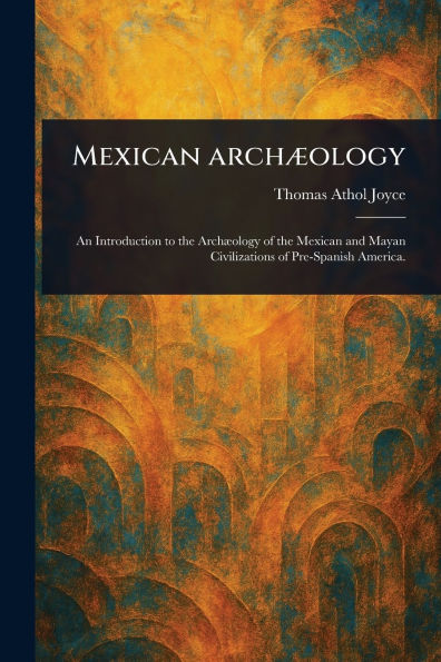 Mexican Arch�ology