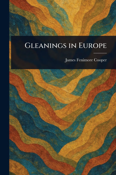 Gleanings Europe
