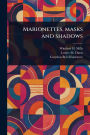 Marionettes, Masks and Shadows