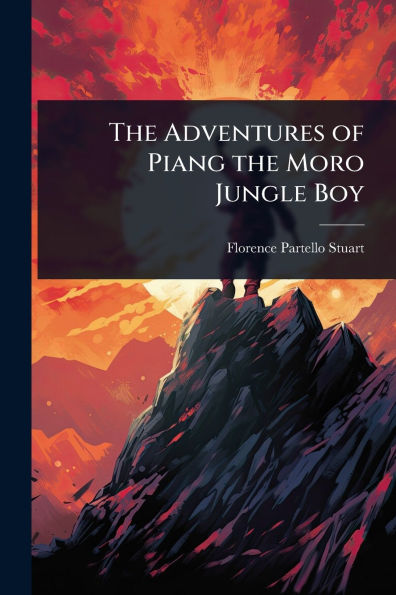 The Adventures of Piang the Moro Jungle Boy
