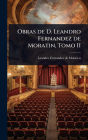 Obras de D. Leandro Fernandez de Moratin, Tomo II