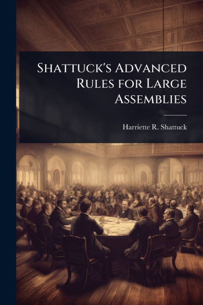 Shattuck's Advanced Rules for Large Assemblies