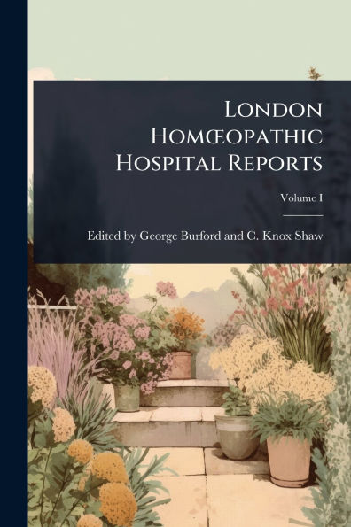 London Homï¿½"opathic Hospital Reports