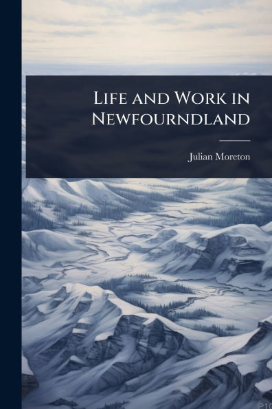 Life and Work Newfourndland
