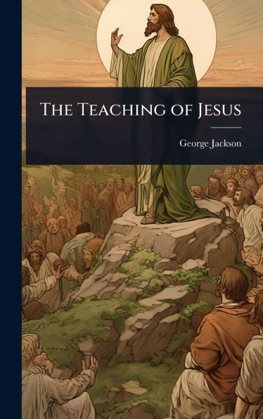 The Teaching of Jesus